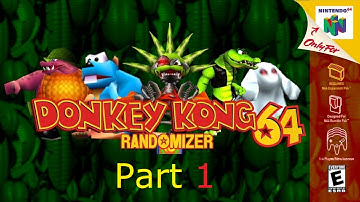Donkey Kong 64 - Randomizer - Part 1