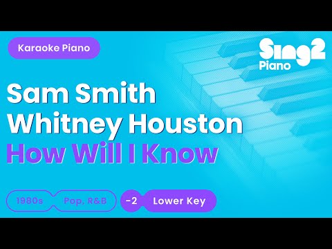 How Will I Know - Sam Smith, Whitney Houston (Lower Key) Piano Karaoke