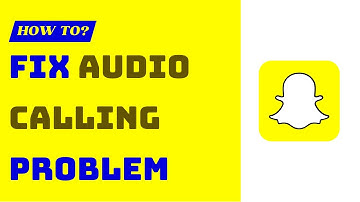 How To Fix Snapchat Audio Calling Problem !