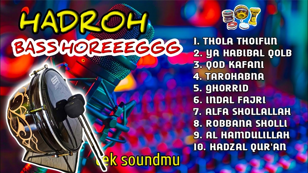 HADROH BASS HOREG - THOLA TOIFUN SHOLAWAT FULL BASS