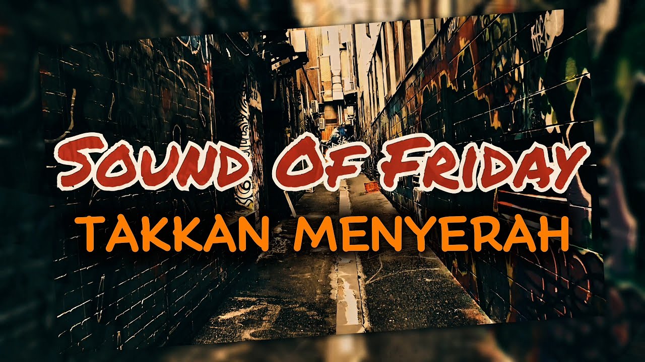 TAKKAN MENYERAH - SOUNDOFFRIDAY | ALTERNATIVE ROCK | OFFICIAL LYRIC VIDEO
