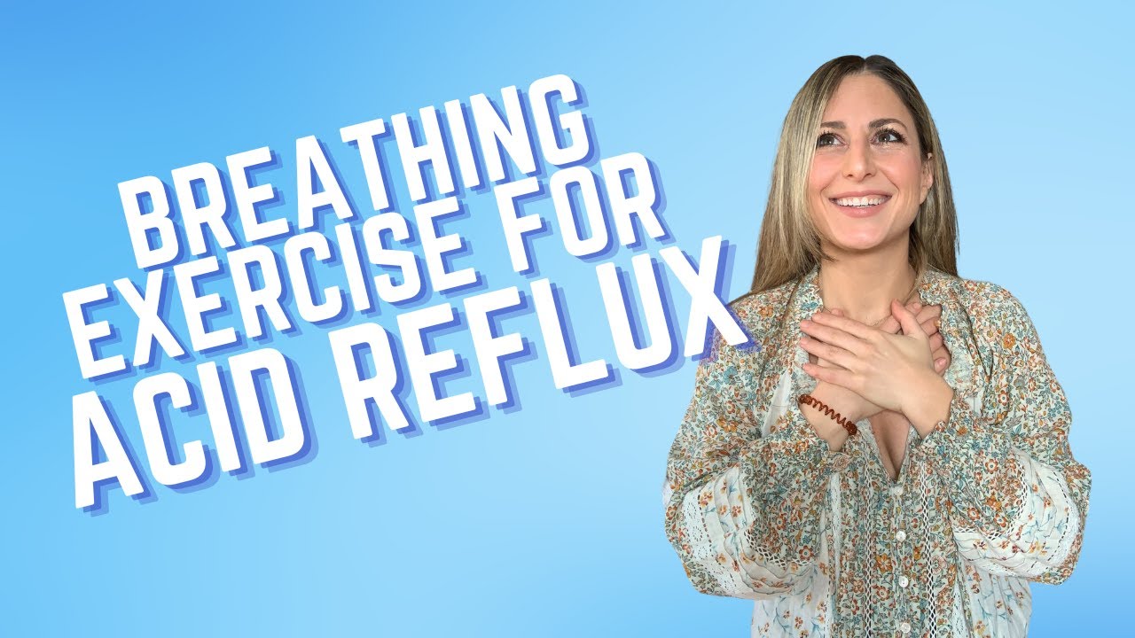 Breathing Exercises for Acid Reflux YouTube