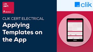 How to Apply Templates on the App | Clik Cert Electrical