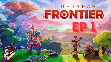 🌌 Lightyear Frontier - Episode 1: Welcome to the Frontier! 🚀
