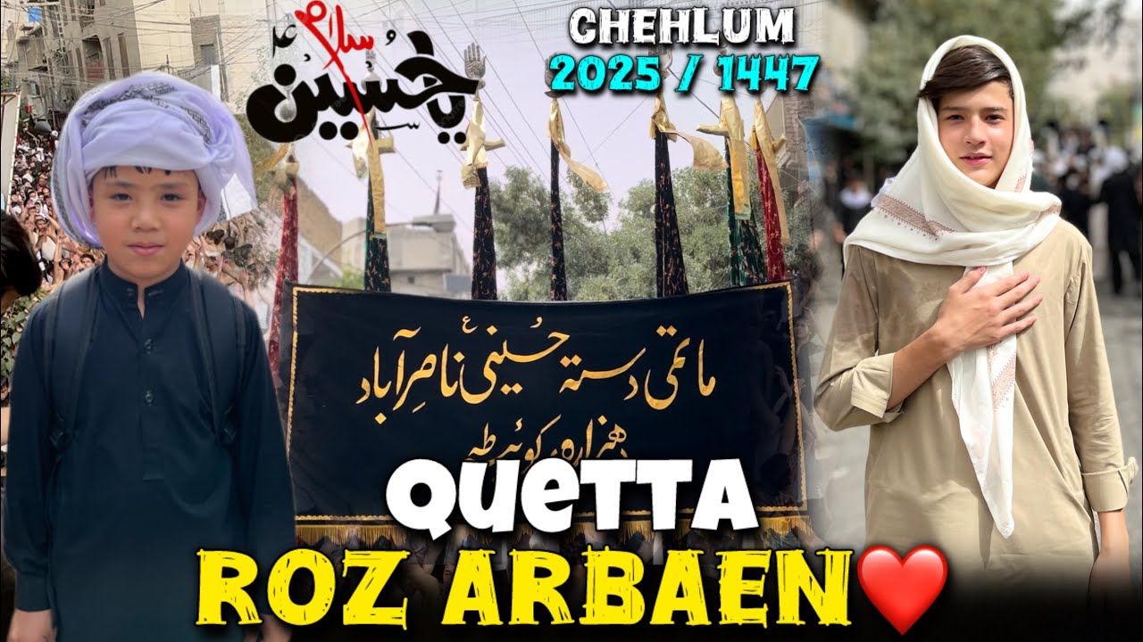 Arbaeen Day in Quetta😍|| 40um 2025 / 1447❤️|| Tanos Vodcast🤩