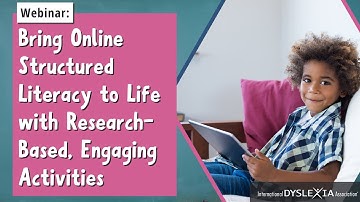IDA Dyslexia Webinar | Bring Online Structured Literacy to Life