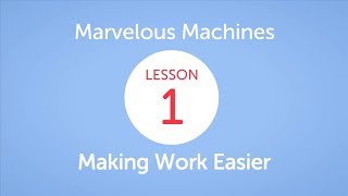 EiE - Marvelous Machines: Making Work Easier Lesson 1 in Andover, MA