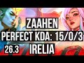 ZAAHEN vs IRELIA (TOP) | Perfect KDA: 15/0/3 | EUW Grandmaster | 26.3
