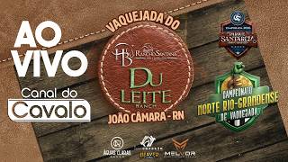 VAQUEJADA AO VIVO | PQ. SANTARÉM - JOÃO CÂMARA /RN - ETAPA CAMP. NORTE-RIOGRANDENSE DE VAQUEJADA