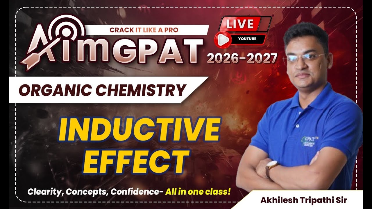 Aim GPAT 2026-2027🎯Topic: Inductive effect | Organic Chemistry | Concept & Confidence in One Class