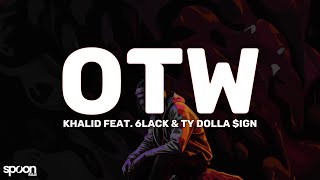 Khalid  Otw s Feat 6lack U0026 Ty Dolla ign