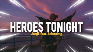 Janji feat Johnning - Heroes Tonight (lyrics)