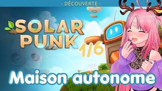 🌿 Solarpunk est enfin sorti ! Construisons une maison autonome ✨ | Rediff 8 juin 2026