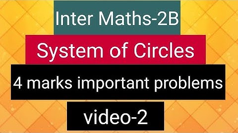 Inter Maths-2B - System of Circles- 4 marks important problems- video-2