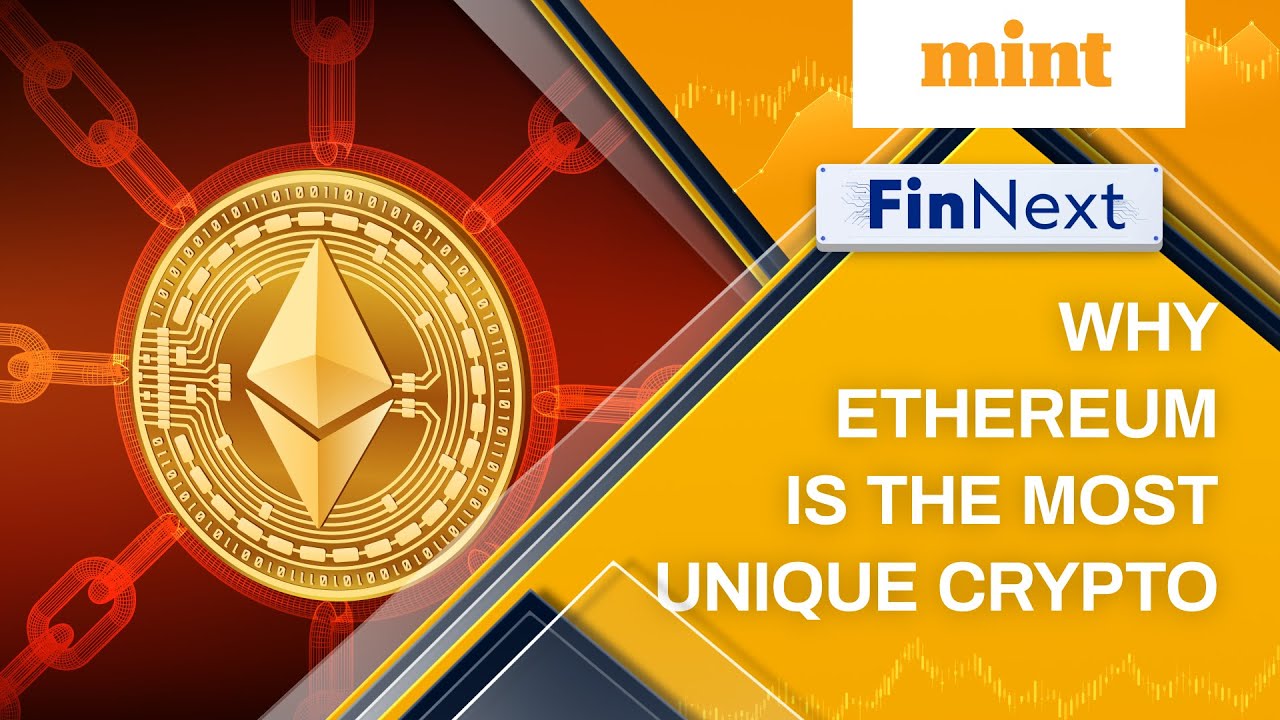 Why Ethereum Is The Most Unique Crypto? | FinNext