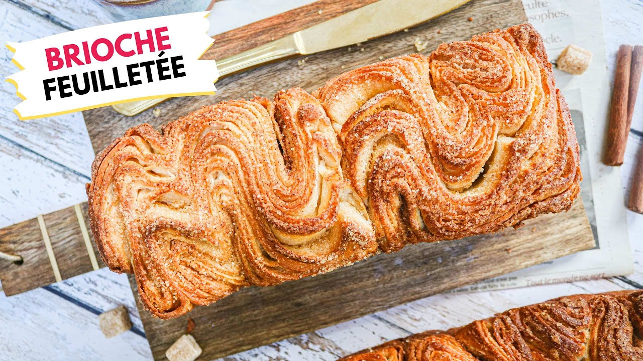 La brioche feuilletée à la cannelle - Ma meilleure brioche !