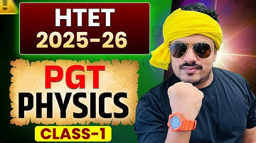 HTET PGT PHYSICS 2025 | HTET 2025 PGT PHYSICS | HTET 2026 PGT PHYSICS | HTET 2025 PGT PHYSICS CLASS