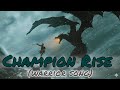 Champion Rise (warrior song)