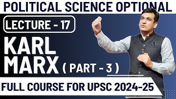 Political Science & IR Optional  For UPSC #PSIR Optional UPSC 2024-25 |LEC - 17 | KARL MARX 3 | PSIR