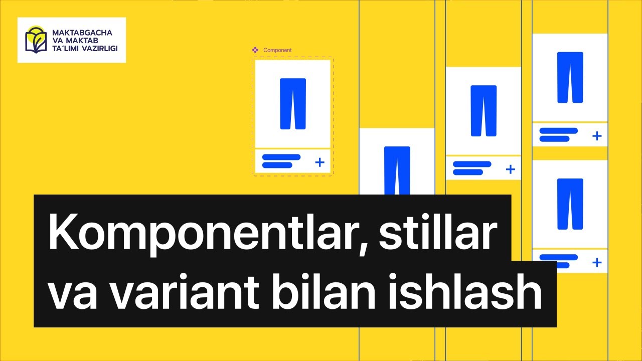 Veb-dizayn. 12- dars. Komponentlar, stillar va variant bilan ishlash ...