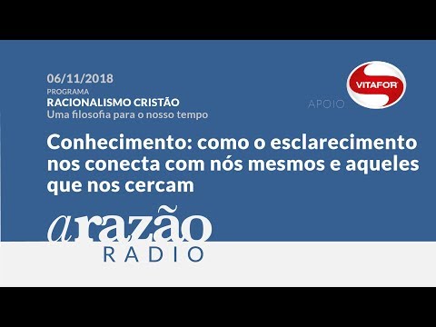 racionalismo y empirismo Como o esclarecimento nos conecta - Racionalismo Cristão, uma filosofia para o nosso tempo