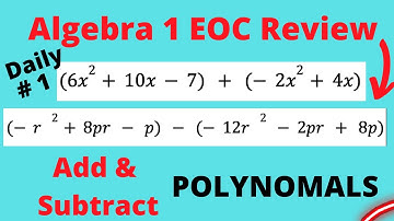 Algebra 1 EOC Review - Adding and Subtracting Polynomials - SuperMath4U