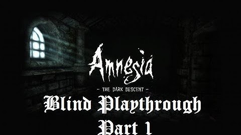 Amnesia: The Dark Descent - Full Playthrough PART 1