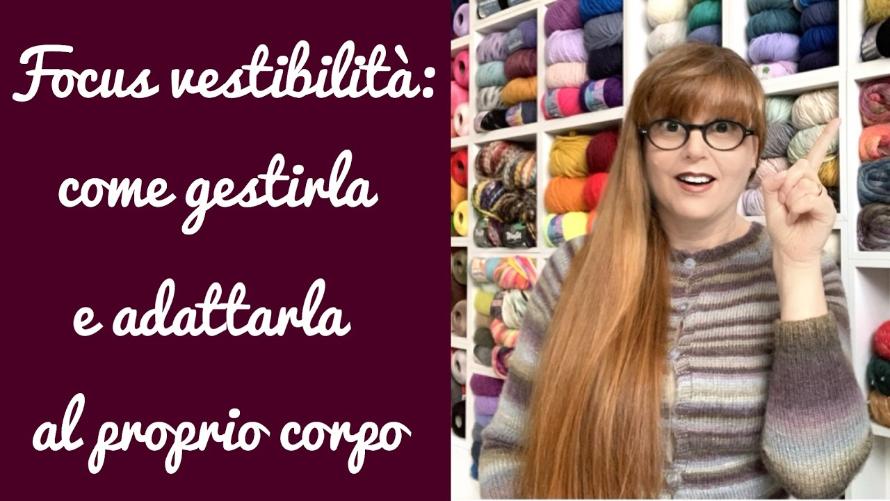 Focus vestibilità: come gestirla e adattarla al proprio corpo