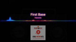 First Base - Heavenly Resimi
