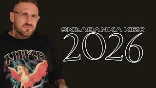 KIZO - NAJLEPSZA SKŁADANKA 2026 🔥