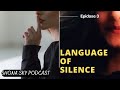 Episode 5  why silence is powerful  why silent people are successful  shona sky podcast