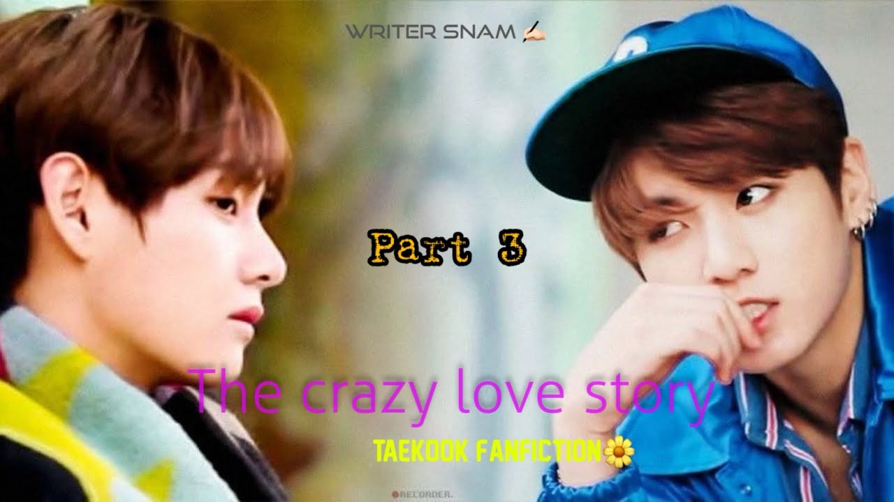 The crazy love story| part 3| Taekookff urduff oneshot 
