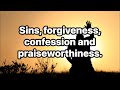 Psalm 32 - What kinds of sins are forgiven? Who do we confess to?