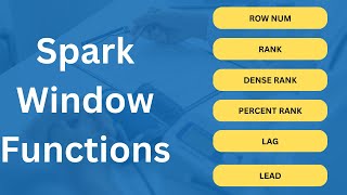 Unlock the Power of Spark Window Functions: Your Easy Guide to Mastery!
