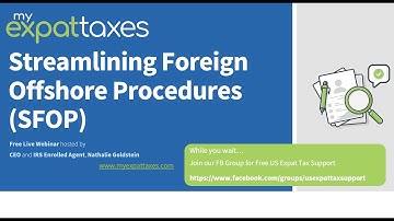 The Streamlined Procedure For Americans Abroad To File US Expat Taxes in 2022 or 2023 | Live Webinar
