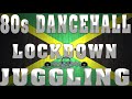 80 S OLD SCHOOL DANCEHALL MIX INSIDE QUARANTINE LOCKDOWN JUGGLING 80 S OLD SCHOOL DANCEHALL MIX INSIDE QUARANTINE LOCKDOWN JUGGLING