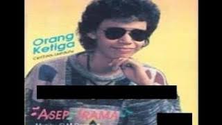 Asep Irama - Orang Ketiga