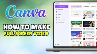How To Make Full Screen Video In Canva (2026) - Full Guide