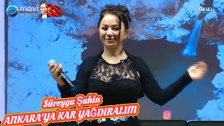 Süreyya Şahin /Ankara'ya kar yağdıralım 