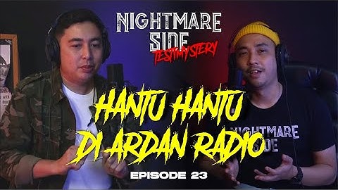 NIGHTMARESIDE TESTIMYSTERY #23 | HANTU-HANTU DI ARDAN