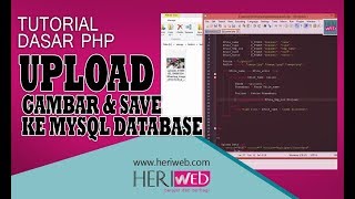 TUTORIAL DASAR PHP: UPLOAD IMAGE and INSERT INTO DATABASE MYSQL - BELAJAR PHP UNTUK PEMULA