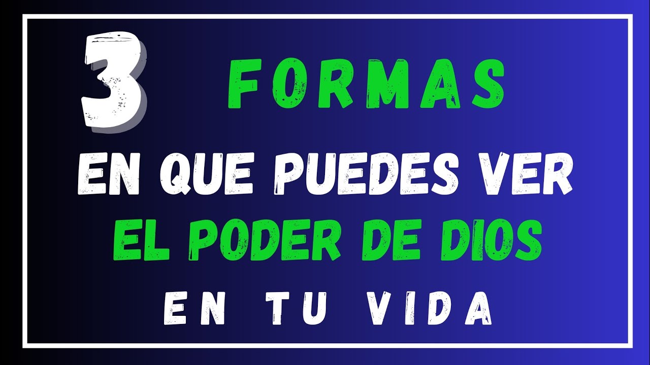 3 formas en que puedes ver el poder de Dios en tu vida - YouTube