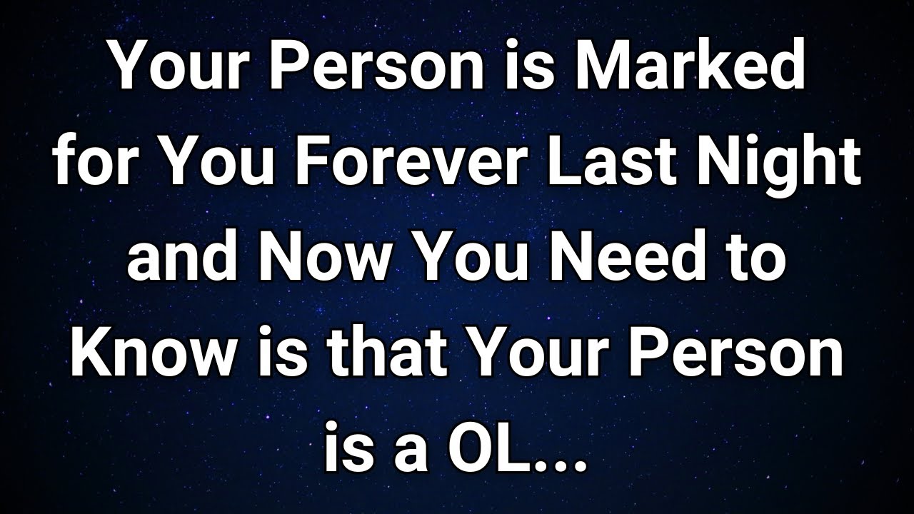 Angels say Last Night Changed Everything — Your Person Was Marked for You Forever! | Angel Message