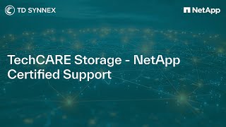 TechCARE Storage - NetApp Certified Support
