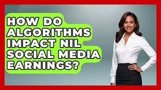 How Do Algorithms Impact NIL Social Media Earnings? - Student Athlete Central