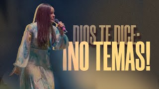 DIOS TE DICE: NO TEMAS - Pastora Yesenia Then
