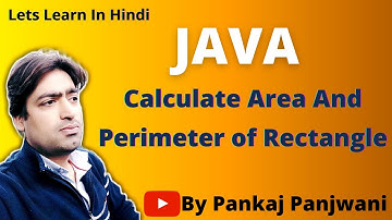 Java Program to calculate area and perimeter of figure rectangle  |  Hindi