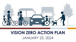 Vision Zero Action Plan Community Meeting - January 23, 2024