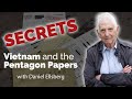 Daniel Ellsberg: Secrets - Vietnam and the Pentagon Papers