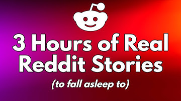 Real Reddit Stories to fall asleep to 3 Hours - Reddit Story Compilation for Sleeping & Relaxing!